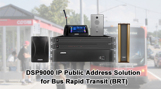 DSP9000โซลูชันที่อยู่สาธารณะ IP สำหรับการขนส่งรถบัสอย่างรวดเร็ว (BRT)