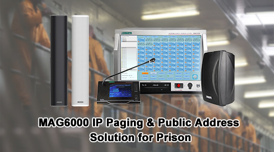 MAG6000 IP เพจจิ้งและโซลูชั่นที่อยู่สาธารณะสำหรับคุก